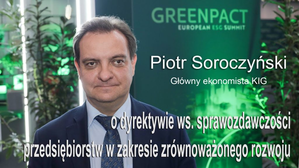 Soroczyński, KIG: Wszystkie firmy należy jak najszybciej przygotować do procesu raportowania ESG